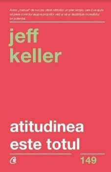 Atitudinea este totul. Ed V/Jeff Keller