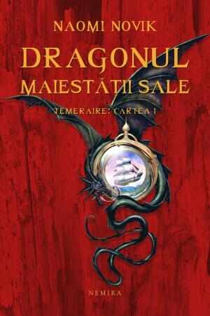 Dragonul Maiestății Sale (Seria TEMERAIRE partea I paperback)
