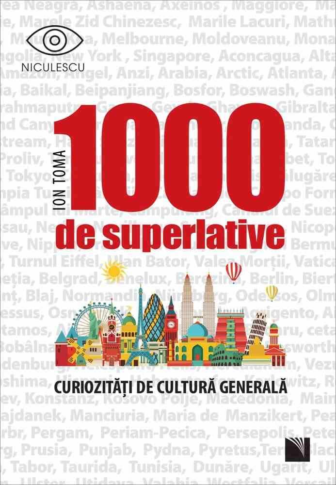 1000 de superlative și curiozități de cultură generală
