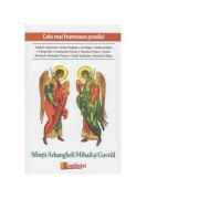 Sfintii Arhangheli Mihail si Gavriil. Cele mai frumoase predici - Marius Vasileanu