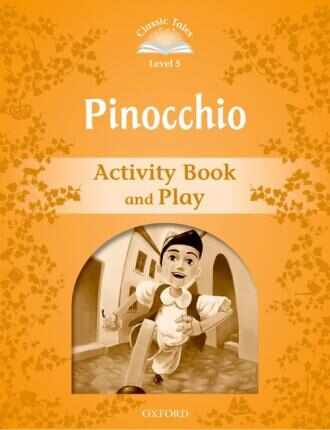 Classic Tales Second Edition: Level 5: Pinocchio Activity Book & Play