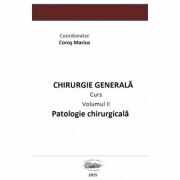 Chirurgie generala 2. Patologie chirurgicala volumul 2 - Marius Coros