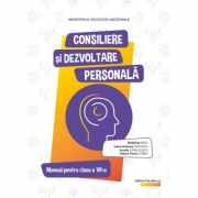 Consiliere si dezvoltare personala. Manual pentru clasa a 7-a - Ioana Andreea Ciocalteu