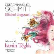 Elixirul dragostei (mp3) - Eric-Emmanuel Schmitt