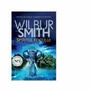 Spiritul focului - Wilbur Smith