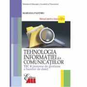 Tehnologia informatiei si a comunicatiilor TIC 4. Sisteme de gestiune a bazelor de date. Manual pentru clasa a 12-a - Mariana Pantiru