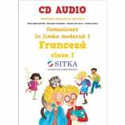 CD AUDIO pentru manualul Comunicare in limba moderna 1 Franceza clasa I - Maria Angela Apicella, Dominique Guillemant, Claudia Alice Grosu, Isabelle G