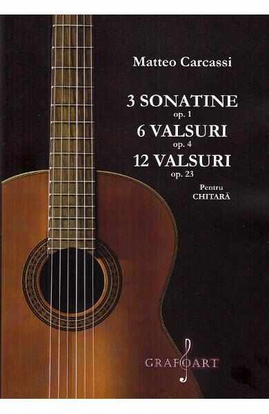 3 sonatine opus 1. 6 valsuri opus 4. 12 valsuri opus 23 pentru chitara - Matteo Carcassi