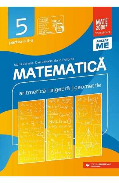 Matematica - Clasa 5 Partea 2 - Consolidare - Maria Zaharia, Dan Zaharia, Sorin Peligrad