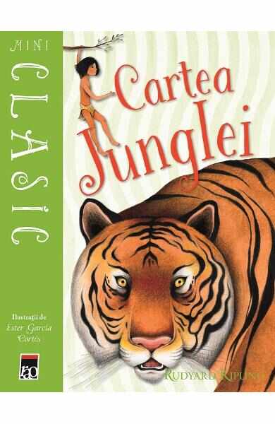 Mini Clasic. Cartea junglei - Rudyard Kipling, Ester Garcia Cortes