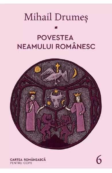 Povestea neamului romanesc Vol.6 - Mihail Drumes