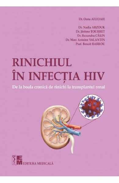 Rinichiul in infectia HIV. De la boala cronica de rinichi la transplantul renal - Dr. Oana Ailioaie