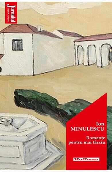 Romante pentru mai tarziu - Ion Minulescu