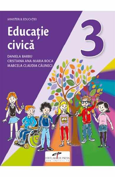 Educatie civica - Clasa 3 - Manual - Daniela Barbu, Cristiana Ana-Maria Boca, Marcela Claudia Calineci