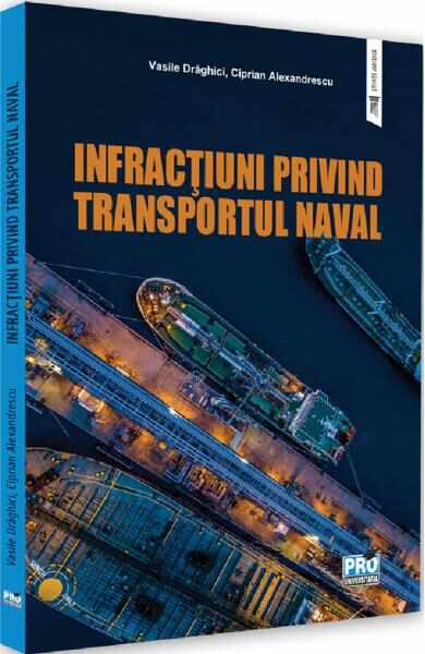 Infractiuni privind transportul naval - Vasile Draghici, Ciprian Alexandrescu