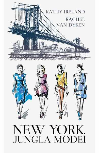 New York, jungla modei - Kathy Ireland, Rachel van Dyken