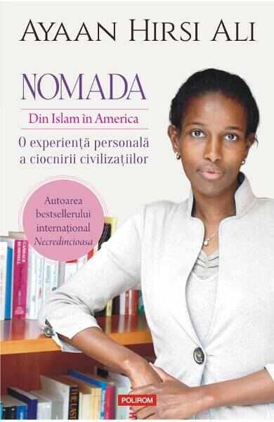 Nomada. Din Islam in America - Ayaan Hirsi Ali