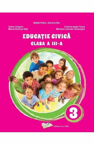 Educatie civica - Clasa 3 - Manual - Adina Grigore, Cristina Ipate-Toma