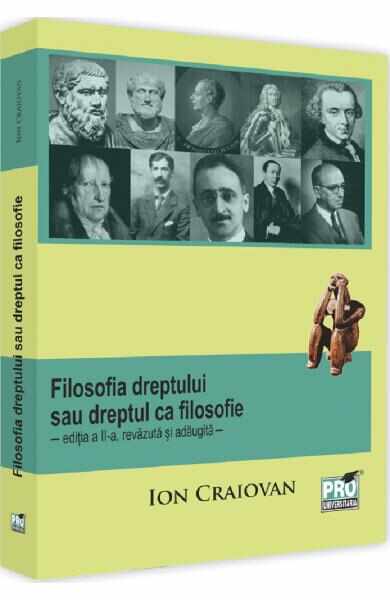 Filosofia dreptului sau dreptul ca filosofie Ed.2 - Ion Craiovan