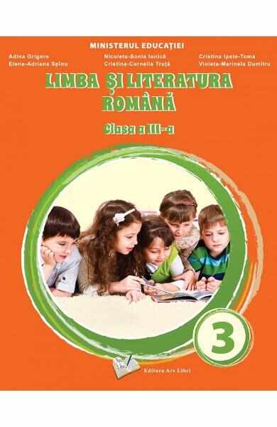  Limba si literatura romana - Clasa 3 - Manual - Adina Grigore, Nicoleta-Sonia Ionica