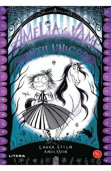 Amelia von Vamp si printii unicorni - Laura Ellen Anderson