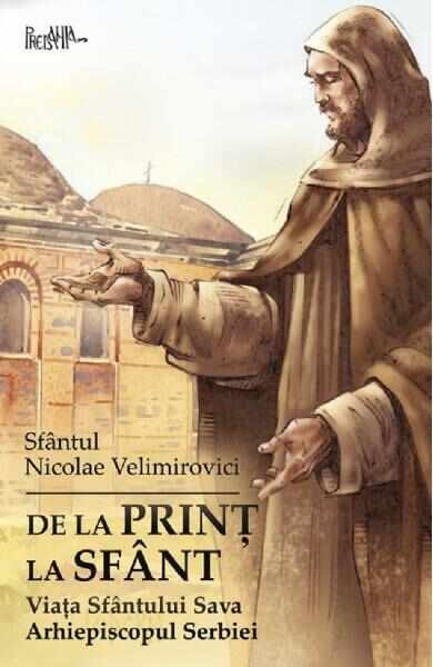 De la print la sfant - Sfantul Nicolae Velimirovici