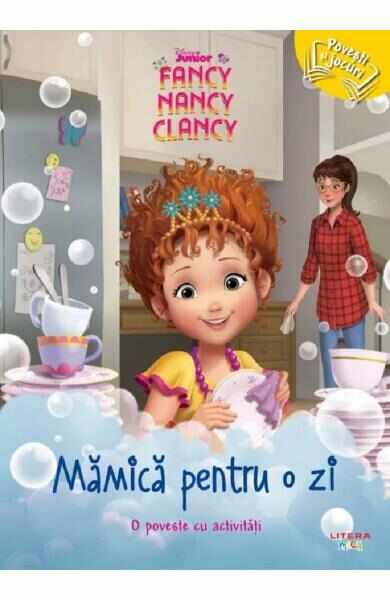 Disney. Fancy Nancy Clancy: Mamica pentru o zi