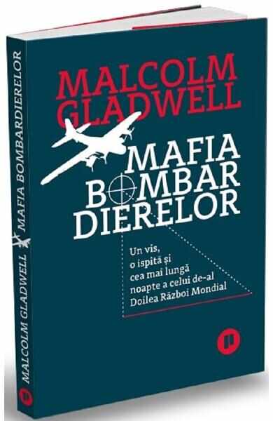 Mafia bombardierelor - Malcolm Gladwell