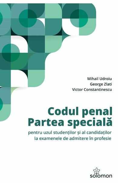 Codul penal. Partea speciala - Mihail Udroiu, George Zlati, Victor Constantinescu
