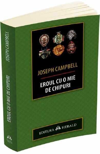 Eroul cu o mie de chipuri - Joseph Campbell