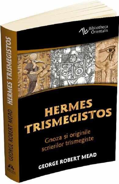 Hermes Trismegistos - George Robert Mead