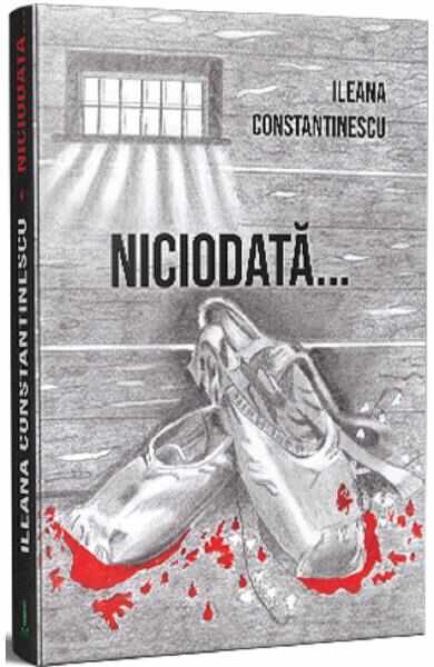 Niciodata - Ileana Constantinescu