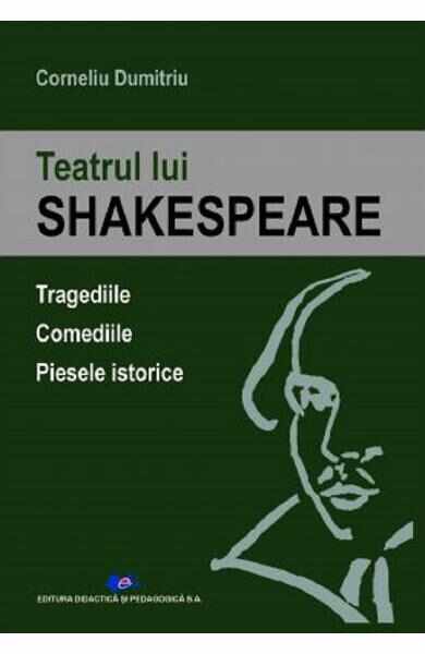 Teatrul lui Shakespeare - Corneliu Dumitriu