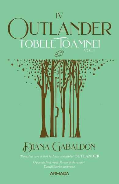 Tobele toamnei. Vol.1. Seria Outlander. Partea 4 - Diana Gabaldon