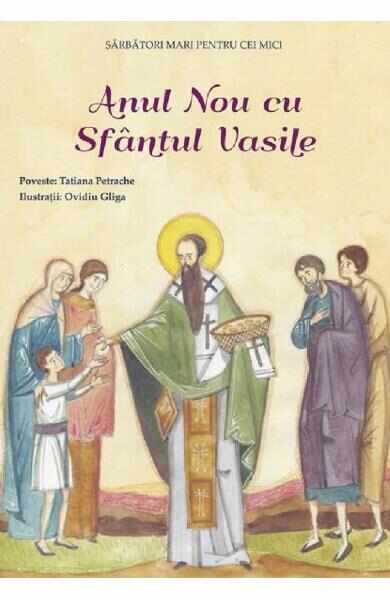 Anul nou cu Sfantul Vasile - Tatiana Petrache