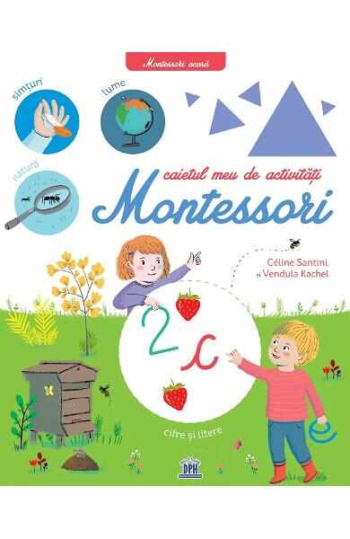 Caietul meu de activitati Montessori - Celine Santini, Vendula Kachel