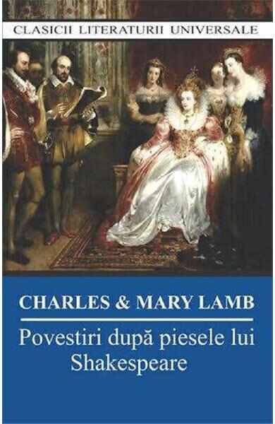 Povestiri dupa piesele lui Shakespeare - Charles Lamb, Mary Lamb