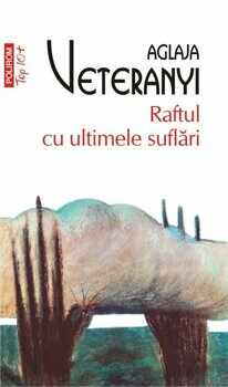 Raftul cu ultimele suflari (editie de buzunar)/Aglaja Veteranyi