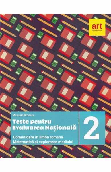 Teste pentru Evaluarea Nationala: Limba romana. Matematica si explorarea mediului - Clasa 2 - Manuela Dinescu
