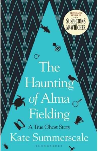 The Haunting of Alma Fielding - Kate Summerscale