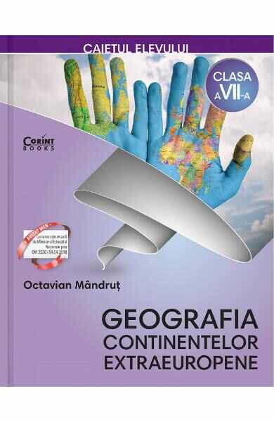 Geografia continentelor extraeuropene - Clasa 7 - Caiet - Octavian Mandrut