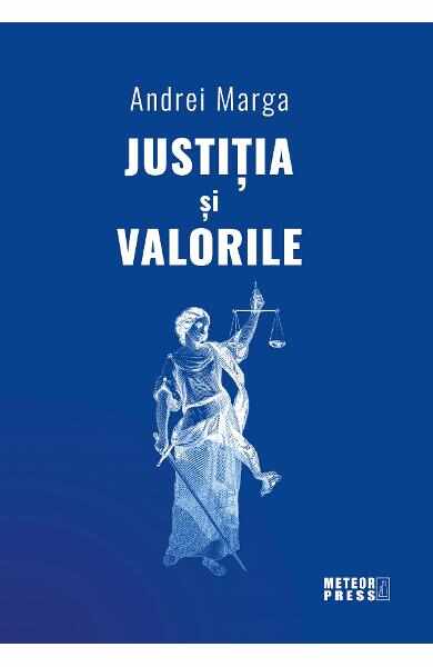 Justitia si valorile - Andrei Marga