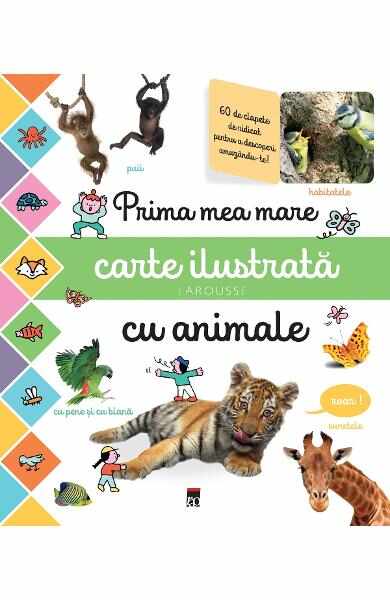 Prima mea mare carte ilustrata cu animale. Larousse
