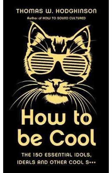 How to be Cool - Thomas Hodgkinson