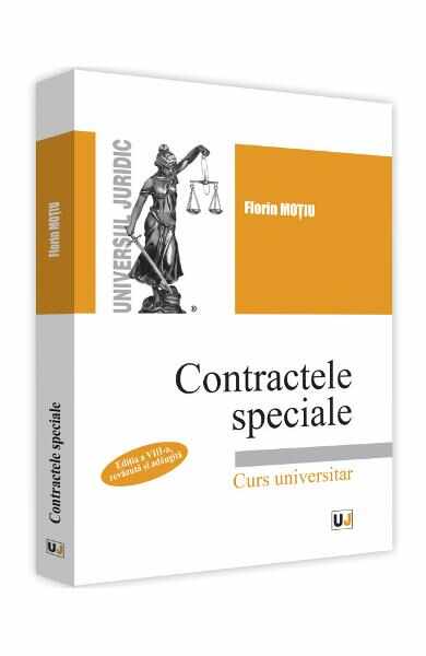 Contractele speciale. Curs universitar Ed.8 - Florin Motiu