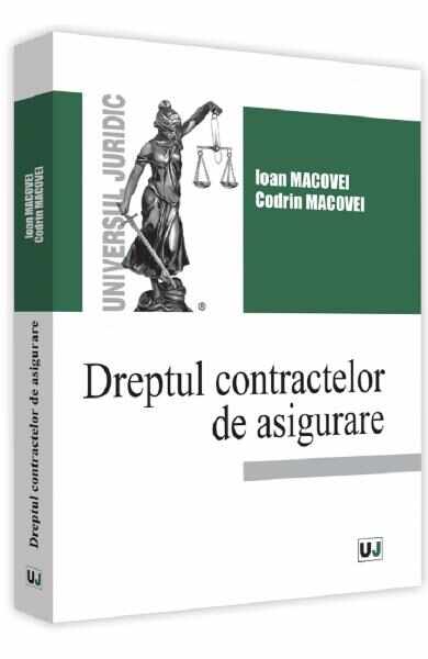 Dreptul contractelor de asigurare - Ioan Macovei , Codrin Macovei