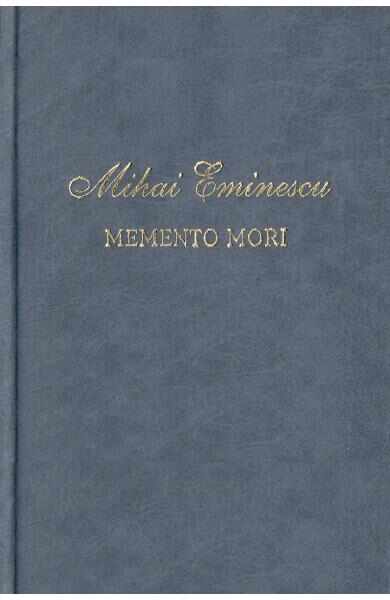 Memento mori - Mihai Eminescu