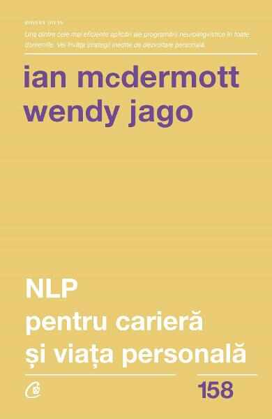 NLP pentru cariera si viata personala - Ian McDermott, Wendy Jago