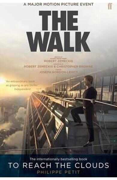 To Reach the Clouds: The Walk - Philippe Petit