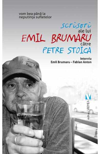 Scrisori ale lui Emil Brumaru catre Petre Stoica - Fabian Anton